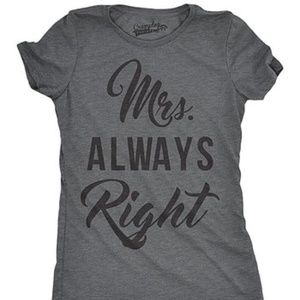 FINAL💵 Mrs. Always Right fitted tee, S & M